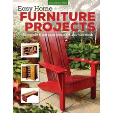 Easy Home Furniture Projects: 100 Indoor & Outdoor Projects You Can Build, Cool Springs Pr