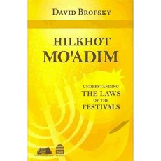 Hilkhot Mo'Adim: Understanding the Laws of the Festivals, Maggid
