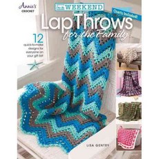 In a Weekend: Lap Throws for the Family, Annies Attic Llc