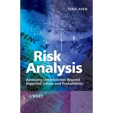 Risk Analysis: Assessing Uncertainties Beyond Expected Values And Probabilities, John Wiley & Sons Inc