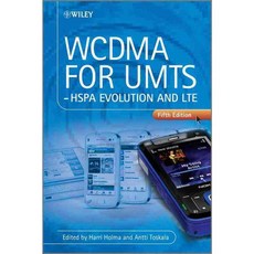 WCDMA for UMTS: HSPA Evolution and LTE, John Wiley & Sons Inc