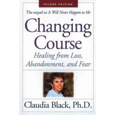 Changing Course: Healing from Loss Abandonment and Fear, Hazelden