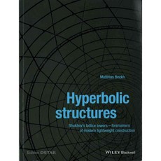 Hyperbolic Structures: Shukhov's Lattice Towers - Forerunners of Modern Lightweight Construction, Blackwell Pub