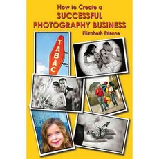 How to Create a Successful Photography Business, Allworth Pr