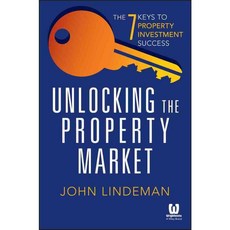 Unlocking the Property Market: The 7 Keys to Property Investment Success, Wright Books Pty Ltd