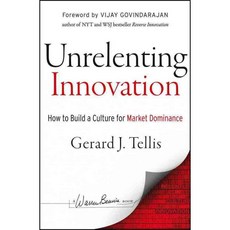 Unrelenting Innovation: How to Build a Culture for Market Dominance, Jossey-Bass Inc Pub