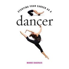 Starting Your Career As a Dancer, Allworth Pr