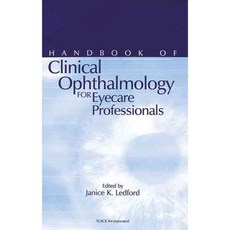 Handbook of Clinical Ophthalmology for Eyecare Professionals, Slack Inc