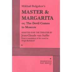 Mikhail Bulgakov's Master & Margarita Or the Devil Comes to Moscow, Dramatist's Play Service