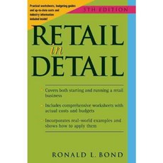 Retail in Detail: Practical Worksheets Budgeting Guides and Up-to-date Costs and Industry Information Included Inside!, Entrepreneur Pr