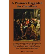 A Passover Haggadah for Christians, St Augustine Pr Inc
