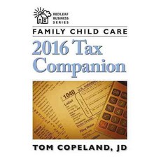 Family Child Care 2016 Tax Companion, Redleaf Pr