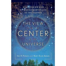 The View from the Center of the Universe: Discovering Our Extraordinary Place in the Cosmos, Riverhead Books