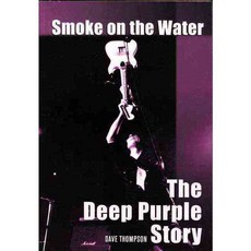 Smoke on the Water: The Deep Purple Story, E C W Pr