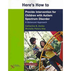 Here's How to Provide Intervention for Children With Autism Spectrum Disorder: A Balanced Approach, Plural Pub Inc