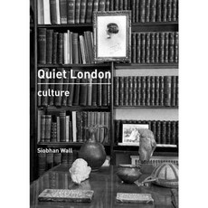Quiet London: Culture, Frances Lincoln Ltd