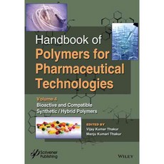 Handbook of Polymers for Pharmaceutical Technologies: Bioactive and Compatible Synthetic / Hybrid Polymers, Wiley-Scrivener