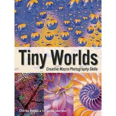 Tiny Worlds: Creative Macro Photography Skills, Amherst Media