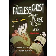 The Faceless Ghost and Other Macabre Tales from Japan, Shambhala Pubns