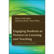 Engaging Students As Partners in Learning and Teaching: A Guide for Faculty, Jossey-Bass