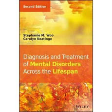 Diagnosis and Treatment of Mental Disorders Across the Lifespan, John Wiley & Sons Inc