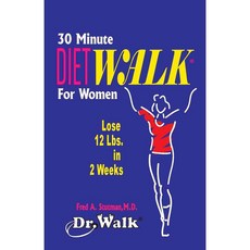 30 Minute Dietwalk for Women: Lose 12 Lbs. & Shape Up in 2 Weeks