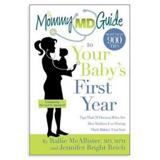 The Mommy MD Guide to Your Baby's First Year, Momosa Pub Llc