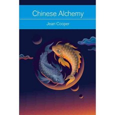 Chinese Alchemy: Taoism the Power of Gold and the Quest for Immortality, Weiser
