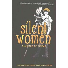 Silent Women: Pioneers of Cinema, Aurora Metro Pubns