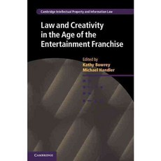 Law and Creativity in the Age of the Entertainment Franchise, Cambridge Univ Pr