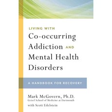 Living With Co-occurring Addiction and Mental Health Disorders: A Handbook for Recovery, Hazelden