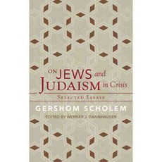 On Jews and Judaism in Crisis: Selected Essays, Paul Dry Books Inc