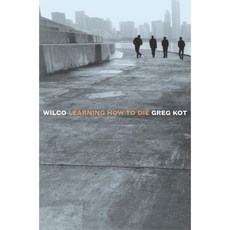 Wilco: Learning How to Die, Three Rivers Pr