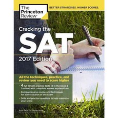 The Princeton Review Cracking the SAT 2017: All the Techniques Practice and Review You Need to Score Higher