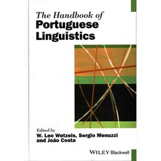 The Handbook of Portuguese Linguistics, Blackwell Pub