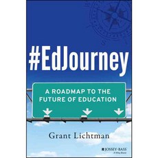 #EdJourney: A Roadmap to the Future of Education, Jossey-Bass Inc Pub