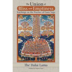 The Union of Bliss and Emptiness: Teachings on the Practice of Guru Yoga, Snow Lion Pubns
