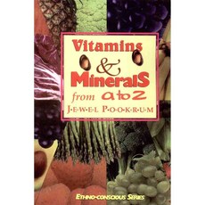 Vitamins & Minerals from A to Z, Eworld Inc