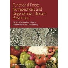 Functional Foods Nutraceuticals and Degenerative Disease Prevention, Blackwell Pub