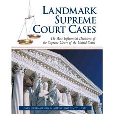 Landmark Supreme Court Cases: The Most Influential Decisions of the Supreme Court of the United States, Checkmark Books