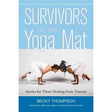 Survivors on the Yoga Mat: Stories for Those Healing from Trauma, North Atlantic Books