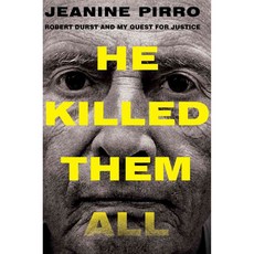 He Killed Them All: Robert Durst and My Quest for Justice, Gallery Books