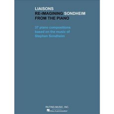 Liaisons Re-imagining Sondheim from the Piano, Rilting Music Inc