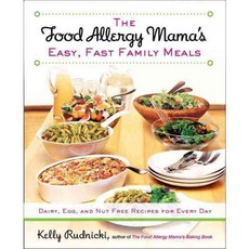 The Food Allergy Mama's Easy Fast Family Meals: Dairy Egg and Nut Free Recipes for Every Day, Avery Pub Group