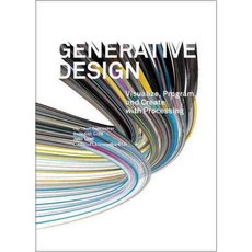 Generative Design: Visualize Program and Create With Processing, Princeton Architectural Pr