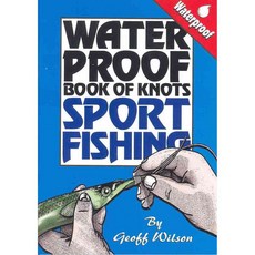 Waterproof Book of Knots: Sport Fishing, Australian Fishing Network