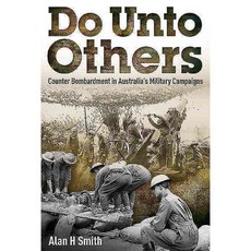 Do Unto Others: Counter Bombardment in Australia's Military Campaigns, Big Sky Pub