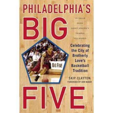 Philadelphia's Big Five: Celebrating the City of Brotherly Love's Basketball Tradition, Sports Pub