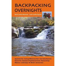 Backpacking Overnights North Carolina Mountains - South Carolina Upstate, Milestone Pr Inc