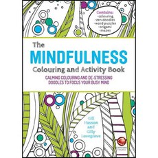 The Mindfulness Colouring and Activity Book: Calming Colouring and De-stressing Doodles to Focus Your Busy Mind, Capstone Ltd